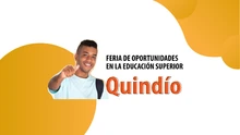 Feria de Oportunidades en la Educación Superior Quindío