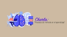Charla Procesos de memoria en el aprendizaje