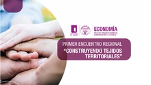 Encuentro Regional Construyendo Tejidos Territoriales