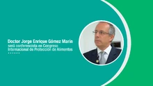 Doctor Gómez Marín será conferencista en Congreso Internacional de Protección de Alimentos