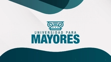 UNIVERSIDAD PARA MAYORES