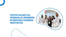 Positivo balance del programa de Enfermería en movilidad académica investigativa